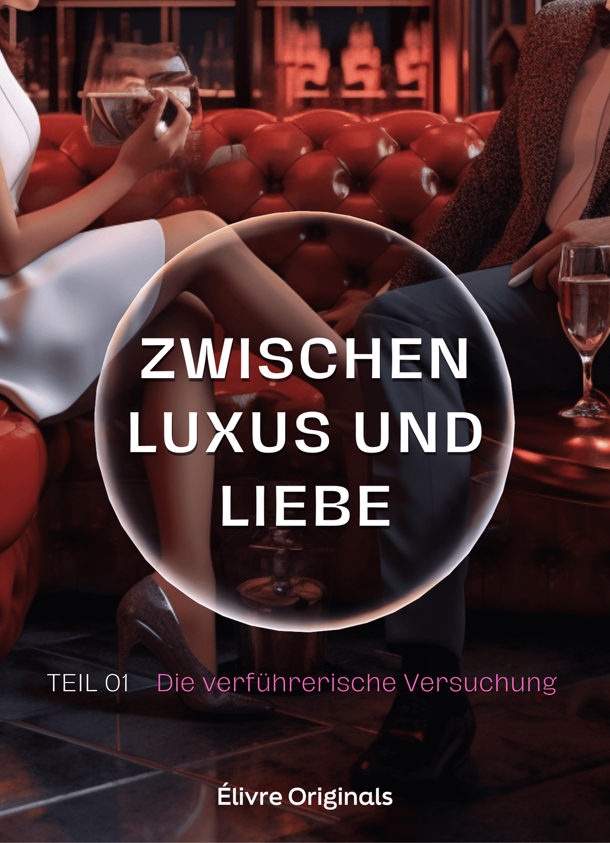 Zwischen Luxus und Liebe Teil 01